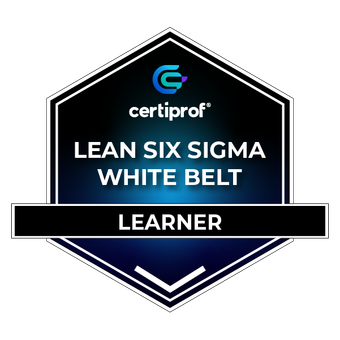CertiProf _ Lean Six Sigma White Belt Learner